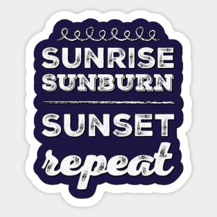 Sunrise Sunburn Sunset Repeat Life is better in summer Hello Summer Cute Summer Typography Sticker